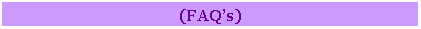 Text Box: (FAQ�s)
